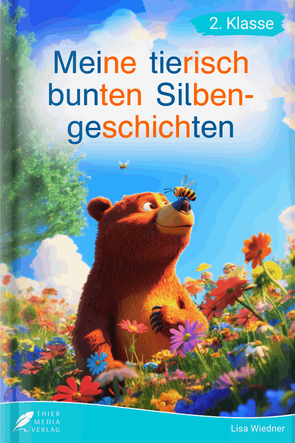 Meine tierisch bunten Silbengeschichten - Silbenbuch 2. Klasse