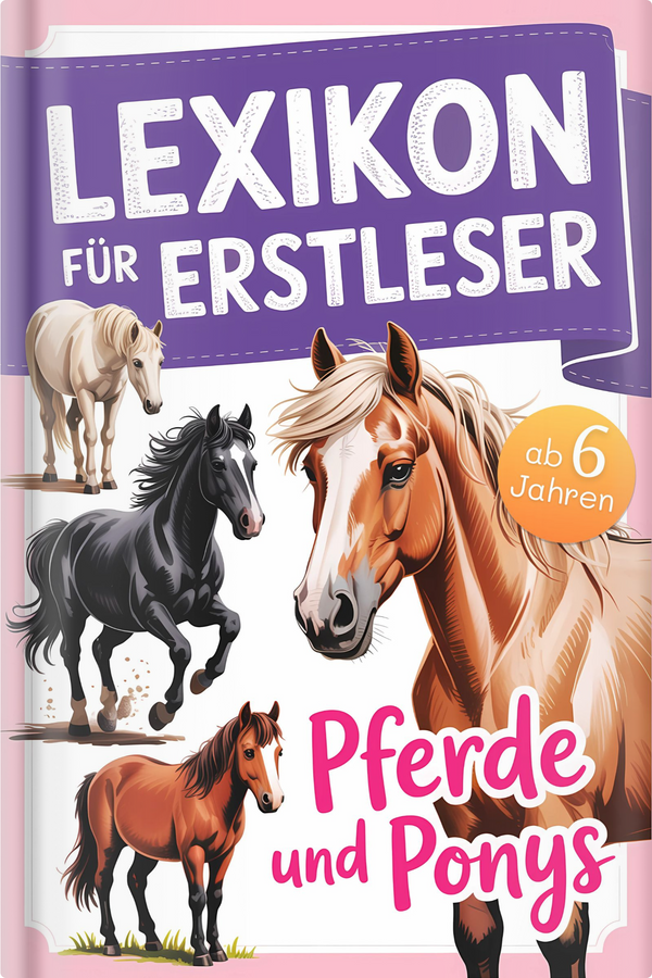 Lexikon für Erstleser –  Mein erstes Pferdelexikon -  Erstlesebuch für Kinder ab 6 Jahren
